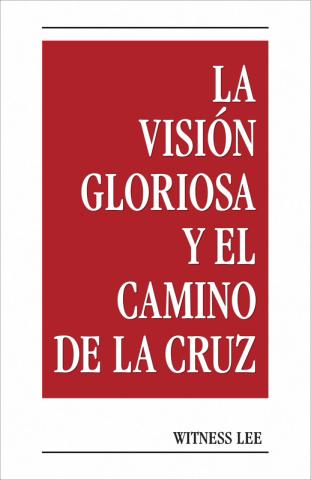 The Glorious Vision and the Way of the Cross