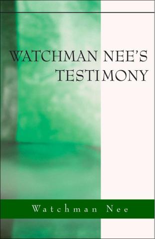 Watchman Nee's Testimony