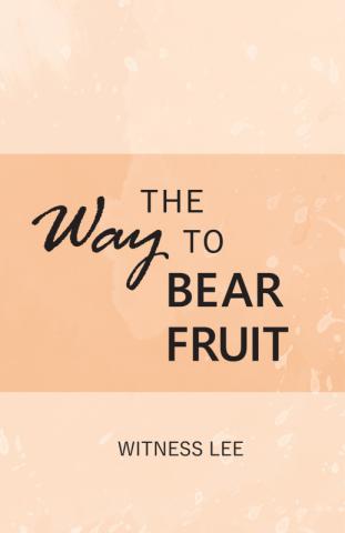 The Way to Bear Fruit